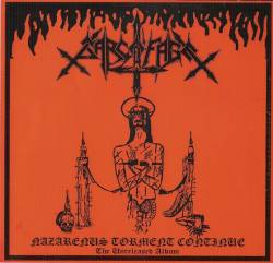 Sarcófago : Nazarenus Torment Continue: the Unreleased Album